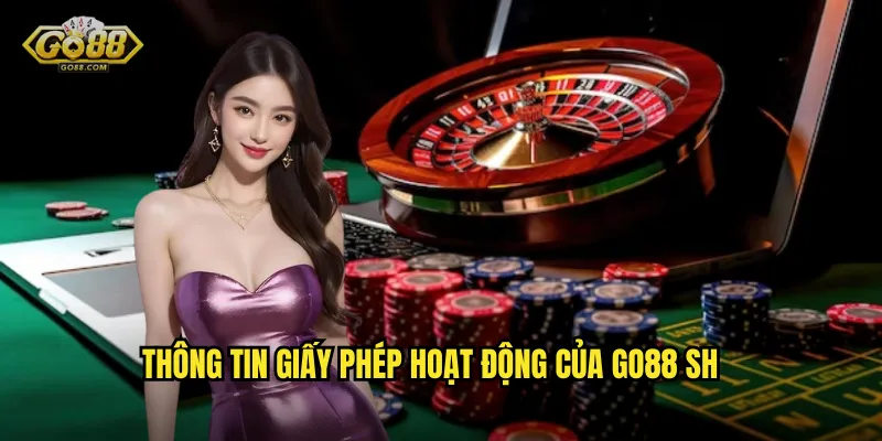 Thông tin giấy phép hoạt động của go88 sh